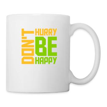 Don't hurry be happy - Mug - white - Right