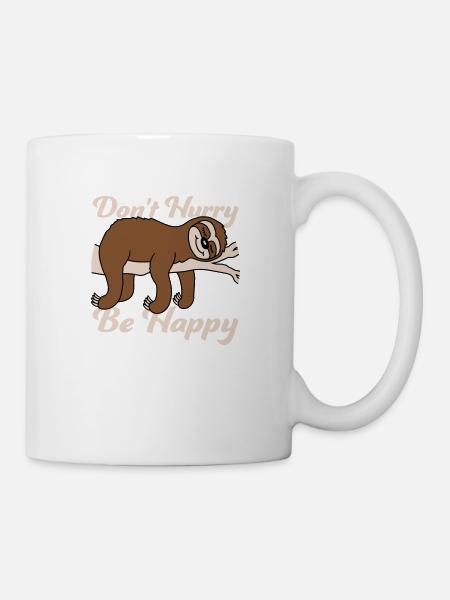 dont hurry be happy - Tasse - Weiß