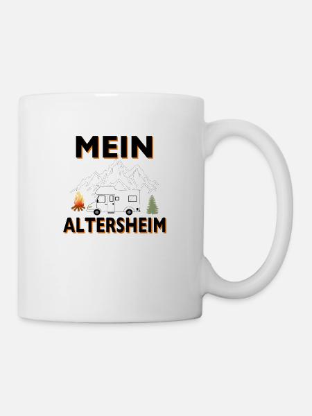Mein Altenheim ist überall - Tasse - Weiß