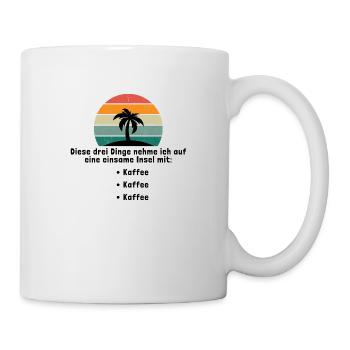 Drei Dinge auf eine einsame Insel Kaffee - Tasse - Weiß - Rechts