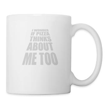 pizza thinks about me - Tasse - Weiß - Rechts