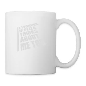 pizza thinks about me - Tasse - Weiß - Rechts