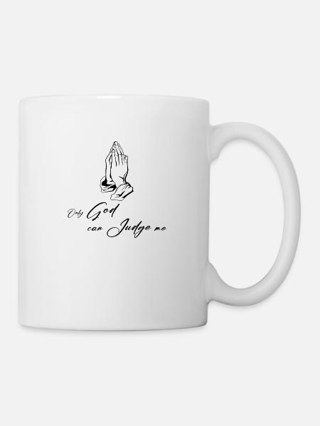 only god can juge me - Tasse - Weiß