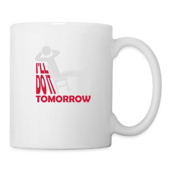 do it tomorrow quote - Mug - white - Right