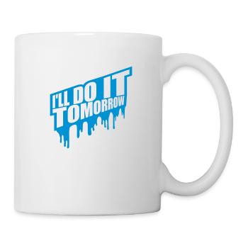 do it tomorrow quote - Mug - white - Right