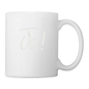 Ja ! - Tasse - Weiß - Rechts