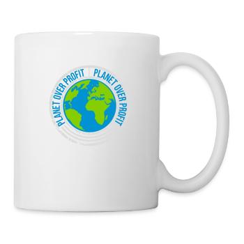 planet over profit Zitat - Tasse - Weiß - Rechts