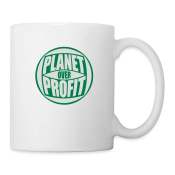 planet over profit Zitat - Tasse - Weiß - Rechts