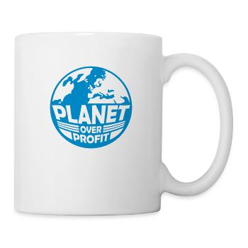 planet over profit Zitat - Tasse - Weiß - Rechts