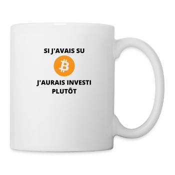 citation "Si j'avais su j'aurais investi plutôt" - Mug blanc - blanc - Droite