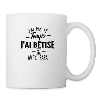 j ai bêtise avec papa - Mug blanc - blanc - Droite