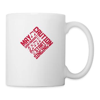 may spontaneously start singing - Tasse - Weiß - Rechts
