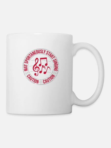 may spontaneously start singing - Tasse - Weiß