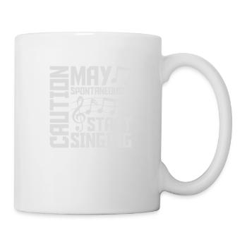 may spontaneously start singing - Tasse - Weiß - Rechts