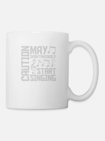 may spontaneously start singing - Tasse - Weiß