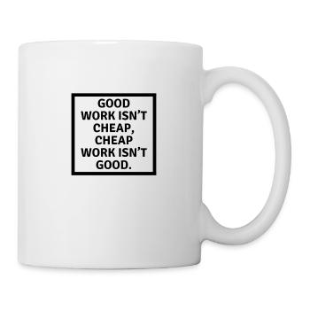 Un bon travail n’est pas bon marché un travail bon marché n’est pas bon - Mug blanc - blanc - Droite
