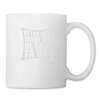 Après que Dieu m’ait fait - Mug blanc - blanc - Droite