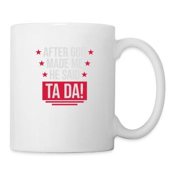 after god made me - Tasse - Weiß - Rechts