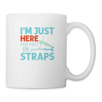I'm Just Here For Feet In Straps Pilates Exercise - Mug - white - Right