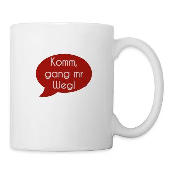 Komm gang mr weg! - Tasse - Weiß - Rechts