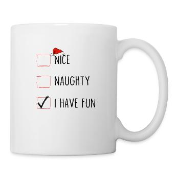 Nice Naughty I Have Fun - Tasse - Weiß - Rechts