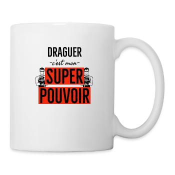 Draguer est mon super pouvoir. - Mug blanc - blanc - Droite