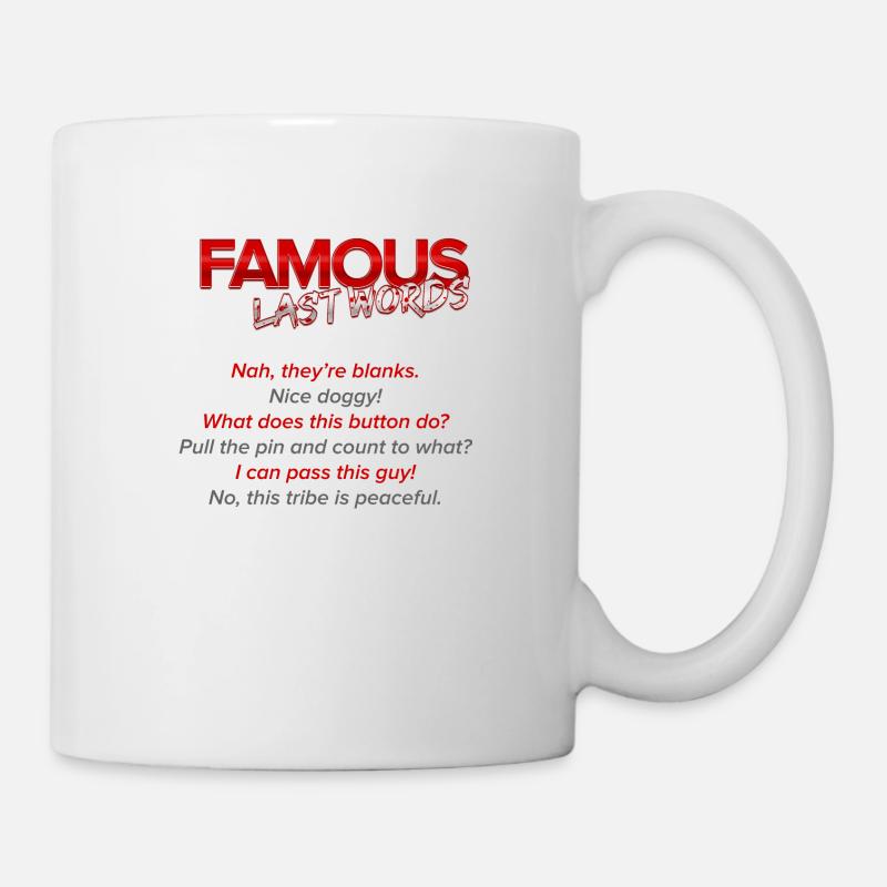 Funny famous last words - Mug - white