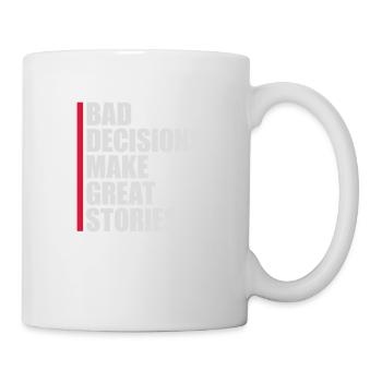bad decisions great stories - Mug - white - Right