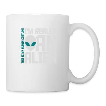 human costume alien Zitat - Tasse - Weiß - Rechts