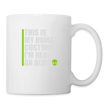 human costume alien Zitat - Tasse - Weiß - Rechts