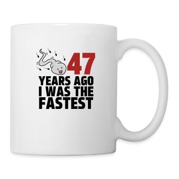 Vor 47 Jahren war ich der Schnellste - Tasse - Weiß - Rechts