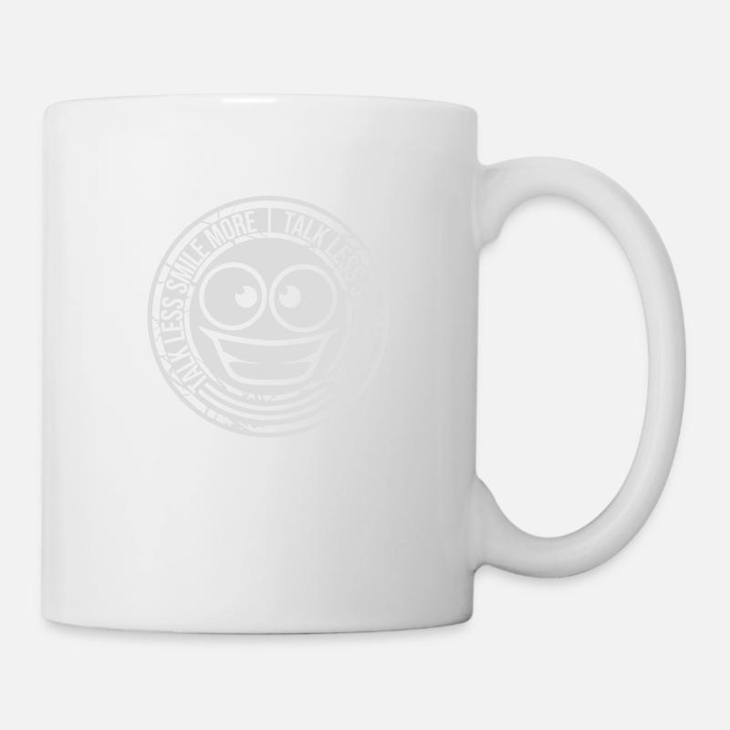 talk less smile more - Tasse - Weiß