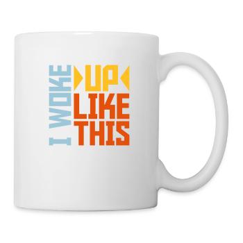 woke up like this - Mug - white - Right