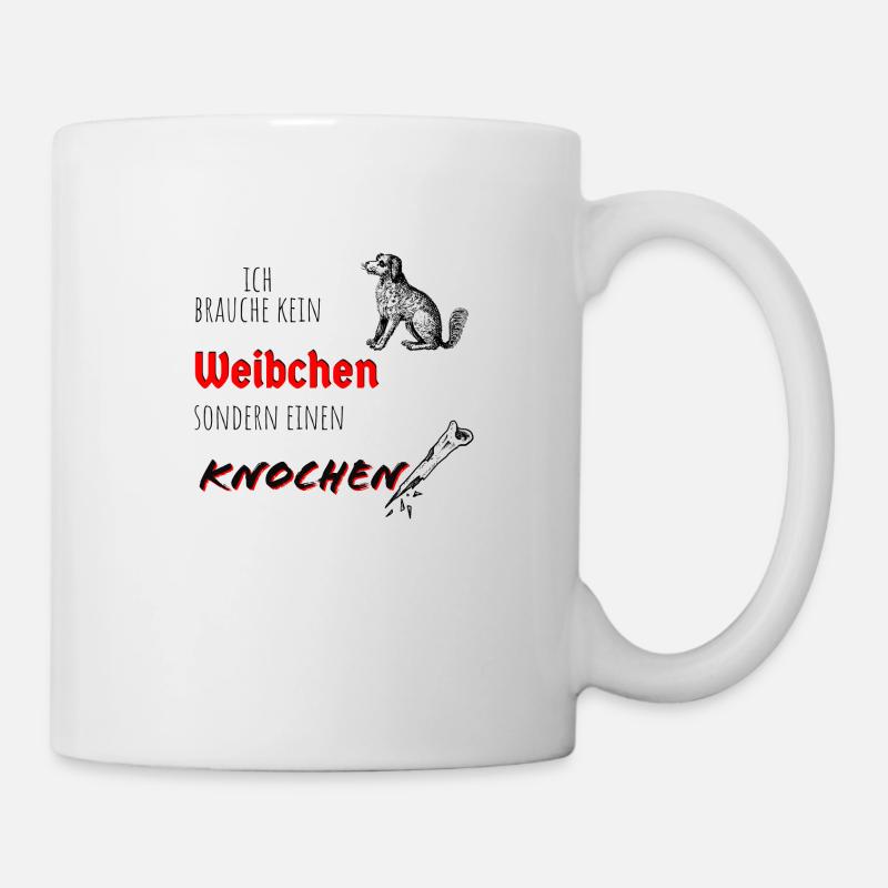 Hunde Spruch - Tasse - Weiß