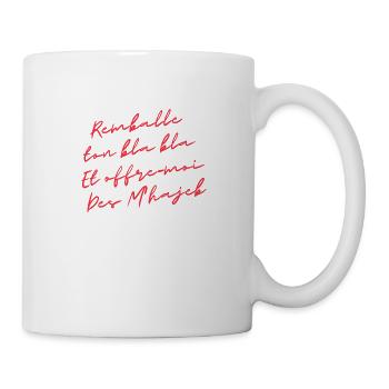 remballe tes bla bla et offre moi des m'hajeb - Mug blanc - blanc - Droite