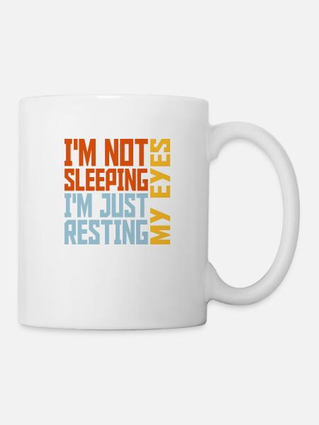 im not sleeping Zitat - Tasse - Weiß