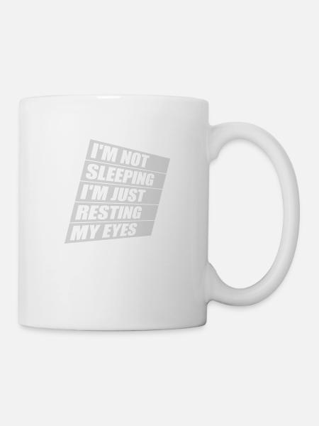 im not sleeping Zitat - Tasse - Weiß