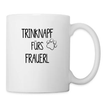 Trinknapf fürs Frauerl - Tasse - Weiß - Rechts