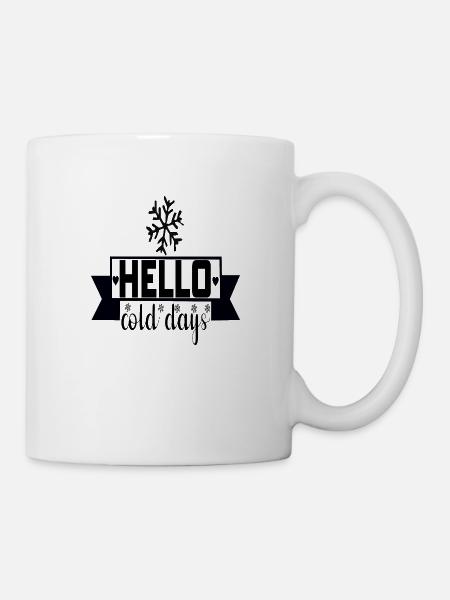 Hello cold Days - Tasse - Weiß