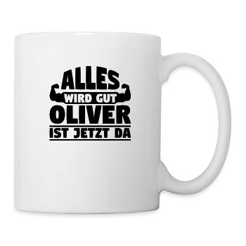 Alles wird gut Oliver ist jetzt da - Tasse - Weiß - Rechts
