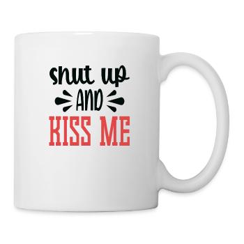 Shut Up and Kiss me - Mug - white - Right