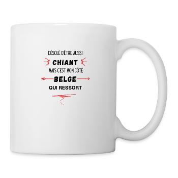 Désolé d'etre Chiant c'est mon côté belge - Mug blanc - blanc - Droite