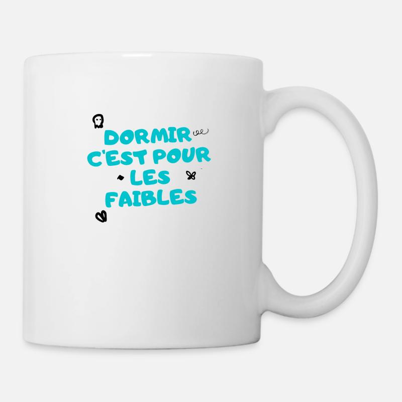dormir c'est pour les faibles - Mug blanc - blanc