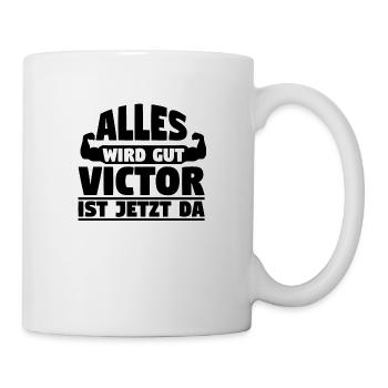 Alles wird gut Victor ist jetzt da - Tasse - Weiß - Rechts
