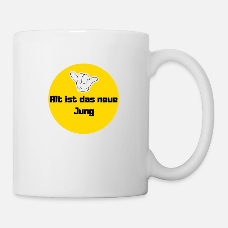 Alt ist das neue Jung - Tasse - Weiß