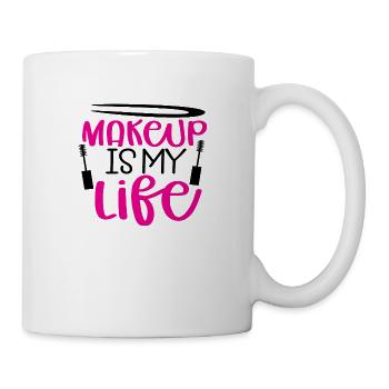 Makeup Is My Life - Tasse - Weiß - Rechts