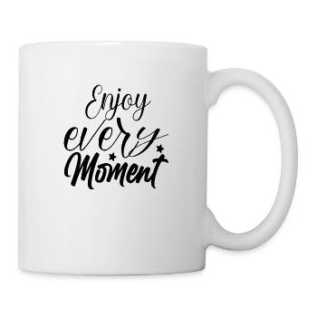 Enjoy every Moment - Tasse - Weiß - Rechts