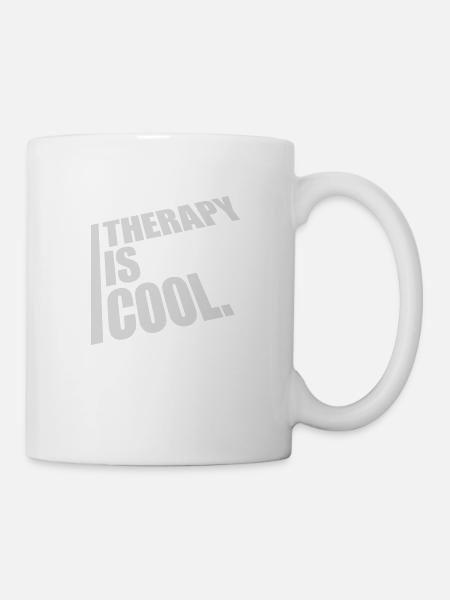 therapy is cool Zitat - Tasse - Weiß