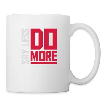 say less do more - Mug - white - Right