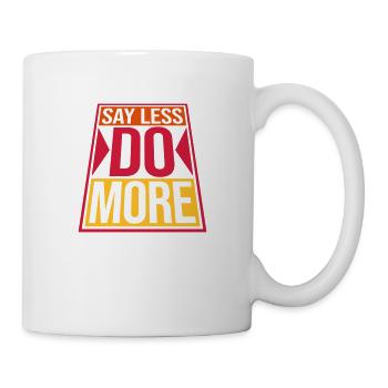 say less do more - Mug - white - Right